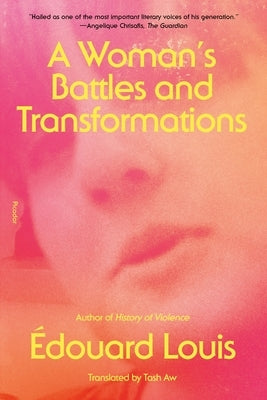 A Woman's Battles and Transformations by Louis, Édouard