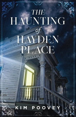The Haunting of Hayden Place by Poovey, Kim