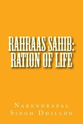 RAHRAAS Sahib: Ration of Life by Dhillon, Narendrapal Singh