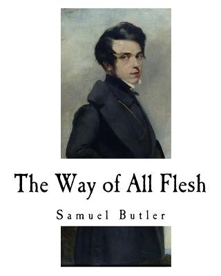 The Way of All Flesh by Butler, Samuel