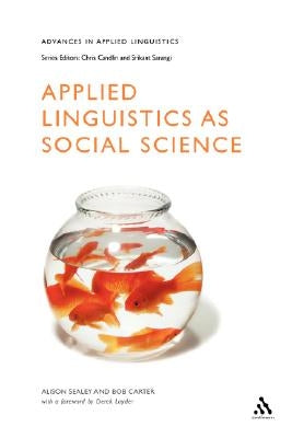 Applied Linguistics as Social Science by Sealey, Alison