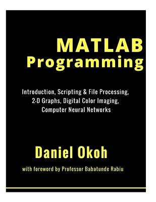 MATLAB Programming by Okoh, Daniel