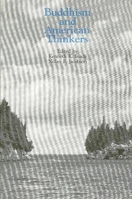 Buddhism and American Thinkers by Inada, Kenneth K.