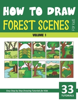 How to Draw Forest Scenes for Kids - Volume 1 by Rai, Sonia