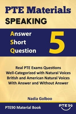 Answer Short Questions: PTE Materials Series by Chakeri, Majid