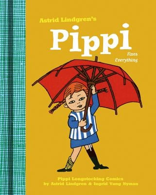 Pippi Fixes Everything by Lindgren, Astrid
