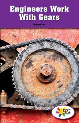 Engineers Work with Gears by Tan, Richard