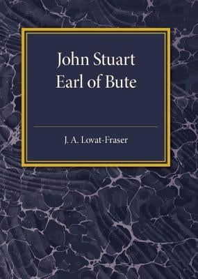 John Stuart Earl of Bute by Lovat-Fraser, J. A.