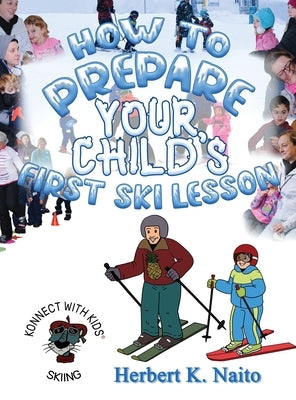 How to Prepare for Your Child's First Ski Lesson by Naito, Herbert K.