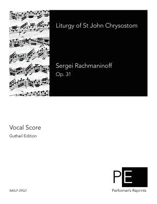 Liturgy of St John Chrysostom by Rachmaninoff, Sergei