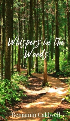 Whispers in the Woods by Caldwell, Benjamin