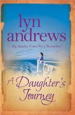 A Daughter's Journey: A Compelling and Atmospheric Saga of Love and Ambition by Andrews, Lyn