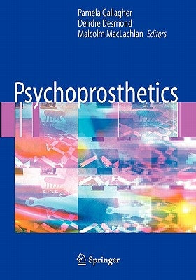 Psychoprosthetics by Gallagher, Pamela