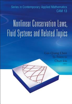 Nonlinear Conservation Laws, Fluid Systems and Related Topics by Chen, Gui-Qiang