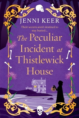 The Peculiar Incident at Thistlewick House by Keer, Jenni