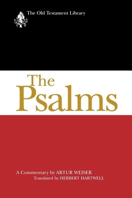 Psalms-Otl: A Commentary by Weiser, Artur