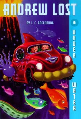 Andrew Lost #5: Under Water by Greenburg, J. C.