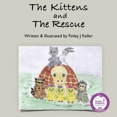 The Kittens and The Rescue by Keller, Finley J.