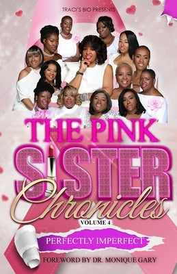 The Pink Sister Chronicles: Perfectly Imperfect by Smith, Traci