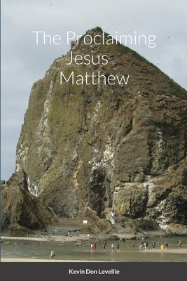 The Proclaiming Jesus Matthew by Levellie, Kevin