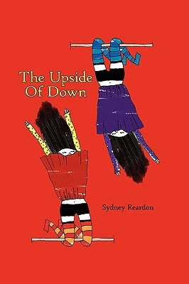 The Upside of Down by Reardon, Sydney