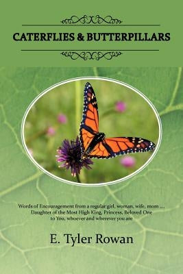 Caterflies & Butterpillars by Rowan, E. Tyler