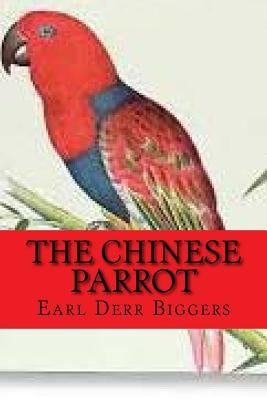 The chinese parrot (English Edition) by Biggers, Earl Derr