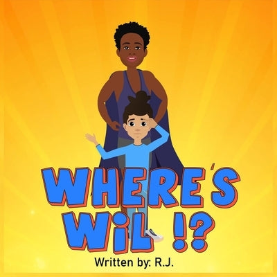 Where's Wil? by J, R.