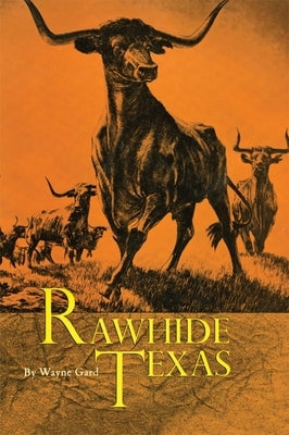 Rawhide Texas by Gard, Wayne