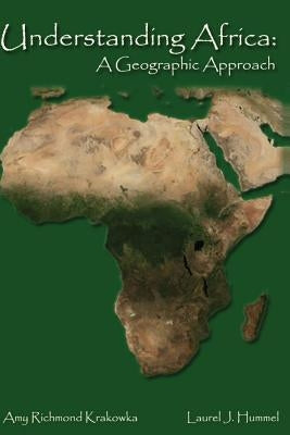 Understanding Africa: A Geographic Approach by Hummel, Laurel J.
