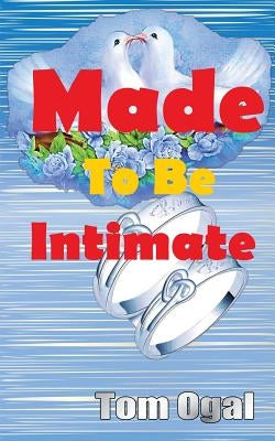 Made To Be Intimate by Ogal, Tom