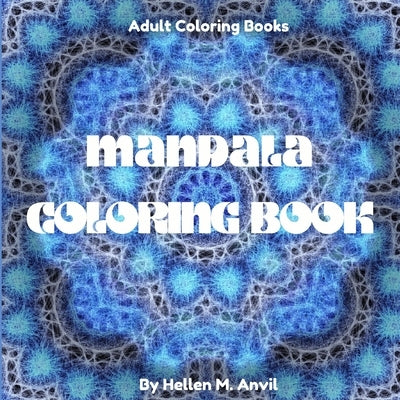 Mandala Coloring Book by Anvil, Hellen M.