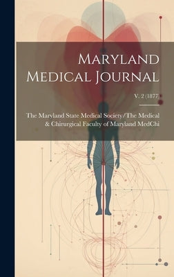 Maryland Medical Journal; v. 2 (1877) by Medchi, The Maryland State Medical So