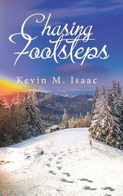 Chasing Footsteps by Isaac, Kevin M.