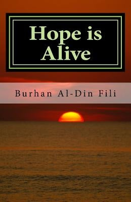 Hope is Alive: A Story of Love and Destiny by Fili, Burhan Al