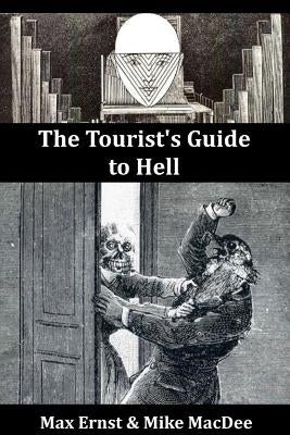 The Tourist's Guide to Hell by Macdee, Mike