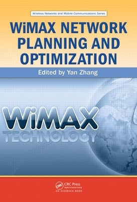 Wimax Network Planning and Optimization by Zhang, Yan