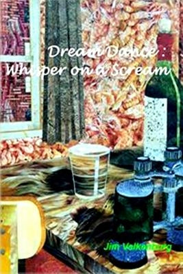 Dream Dance: Whisper on a Scream by Valkenburg, Jim