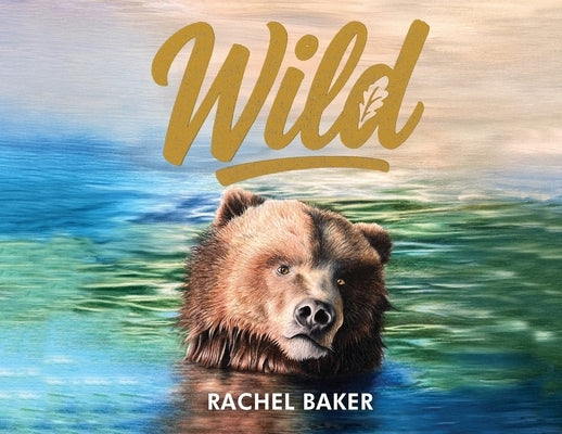 Wild by Baker, Rachel