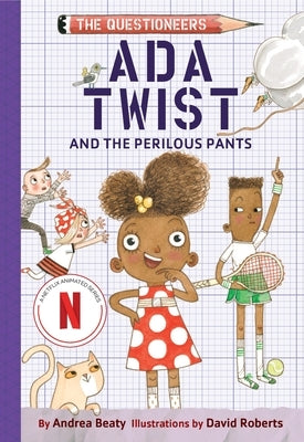 ADA Twist and the Perilous Pants: The Questioneers Book #2 by Beaty, Andrea