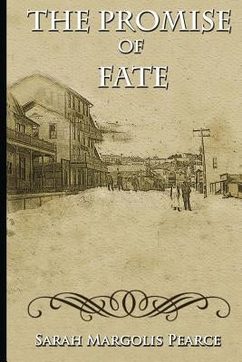 The Promise of Fate by Pearce, Sarah Margolis