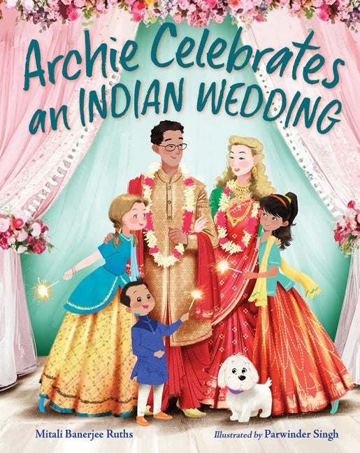 Archie Celebrates an Indian Wedding by Ruths, Mitali Banerjee