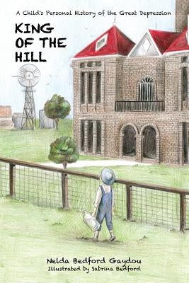 King of the Hill by Gaydou, Nelda B.