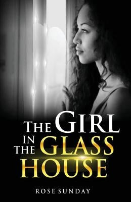 The Girl In The Glass House by House, Ignite Publishing