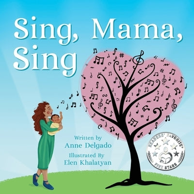 Sing, Mama, Sing by Delgado, Anne