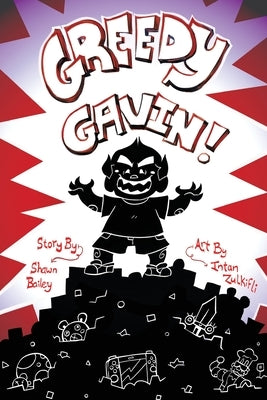 Greedy Gavin by Bailey, Shawn