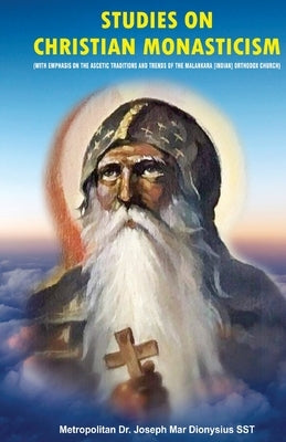 Studies on Christian Monasticism by Metropolitan, Dr Joseph