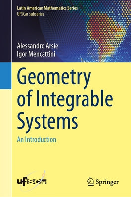 Geometry of Integrable Systems: An Introduction by Arsie, Alessandro