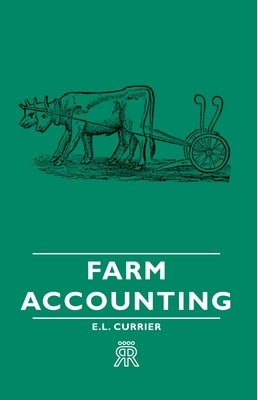 Farm Accounting by Currier, E. L.