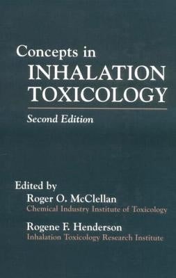 Concepts In Inhalation Toxicology by McClellan, Roger O.